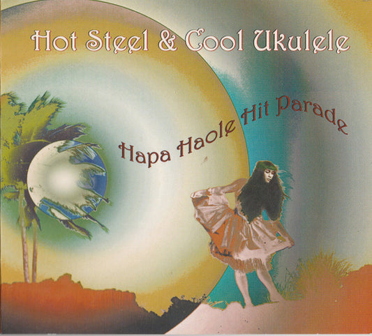 Hot Steel & Cool Ukulele : Hapa Haole Hit Parade (CD, Album)