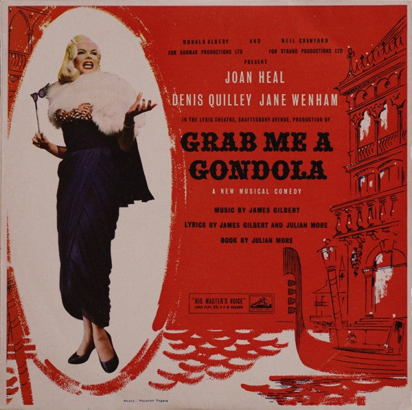 Joan Heal, Denis Quilley, Jane Wenham, James Gilbert (2), Julian More : Grab Me A Gondola (LP, Album, Mono)