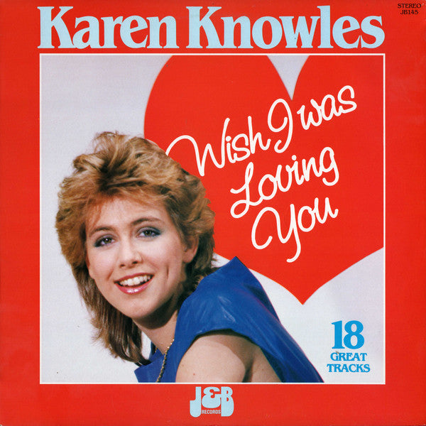 Karen Knowles : Wish I Was Loving You (LP, Album)