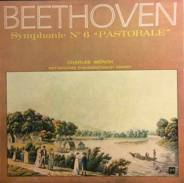 Rotterdams Philharmonisch Orkest Conduced By Charles Munch : Beethoven - Symphony N°. 6 In F Major, Op. 68 "Pastorale" (LP, Album)