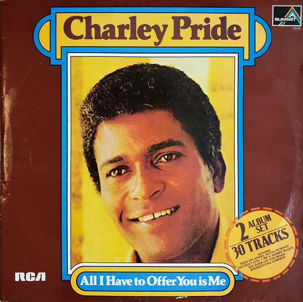 Charley Pride : All I Have To Offer You Is Me (2xLP, Comp)