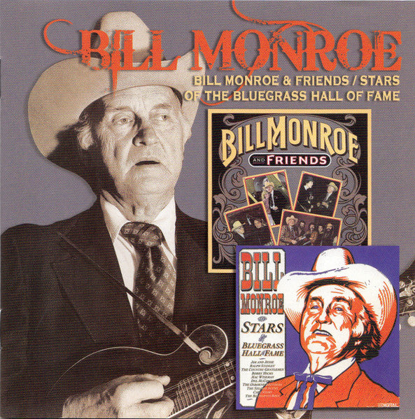 Bill Monroe : Bill Monroe And Friends / Stars Of The Bluegrass Hall Of Fame (CD, Comp)