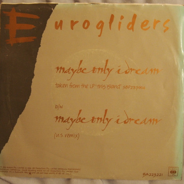 Eurogliders : Maybe Only I Dream (7", Single)