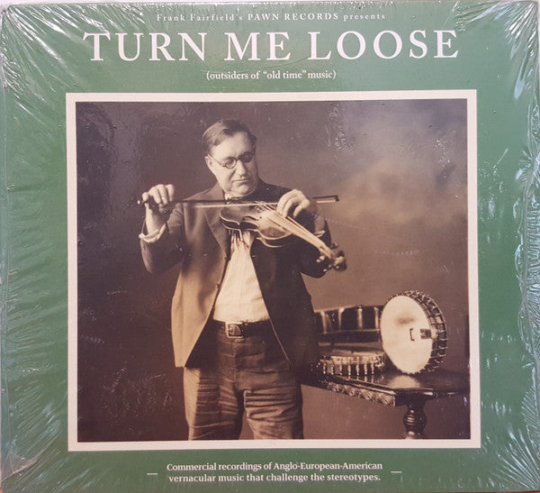 Various : Turn Me Loose (Outsiders Of "Old Time" Music) (CD, Comp)