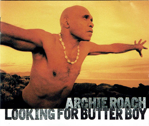 Archie Roach : Looking For Butter Boy (CD, Album)