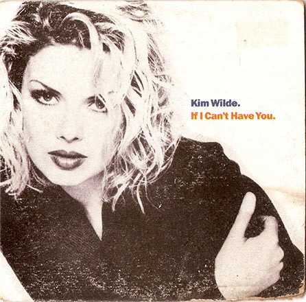 Kim Wilde : If I Can't Have You (CD, Single, Car)