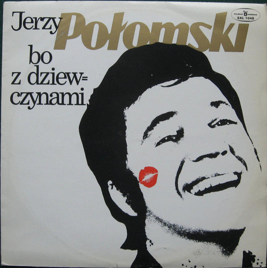 Jerzy Połomski : Bo Z Dziewczynami (LP, Album, Red)