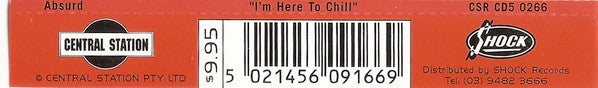 Absurd (2) : I'm Here To Chill (CD, Single)