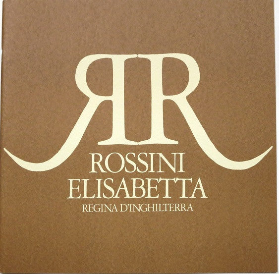Gioacchino Rossini - Montserrat Caballé, José Carreras, Valérie Masterson, Rosanne Creffield, Ugo Benelli, Neil Jenkins, The Ambrosian Singers, London Symphony Orchestra, Gianfranco Masini : Elisabetta, Regina D'Inghilterra (3xLP, Album + Box)