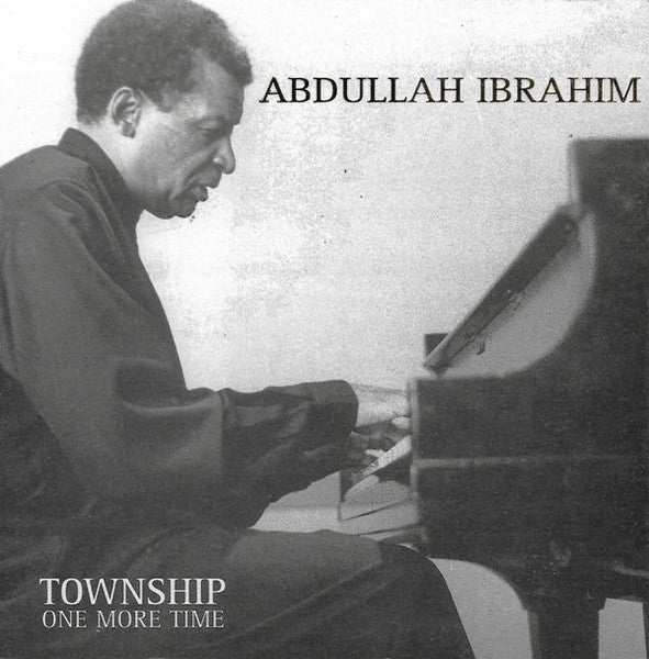 Abdullah Ibrahim : Township One More Time (CD, Album)