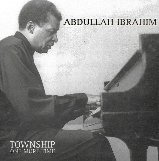 Abdullah Ibrahim : Township One More Time (CD, Album)