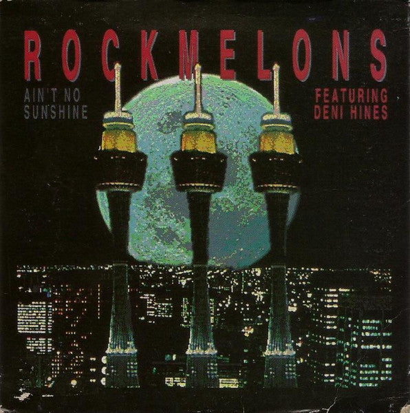 Rockmelons* Featuring Deni Hines : Ain't No Sunshine (CD, Single, Car)