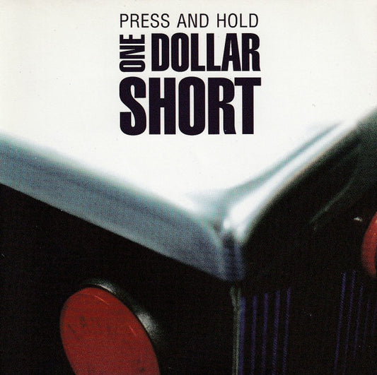 One Dollar Short : Press And Hold (CD, EP)
