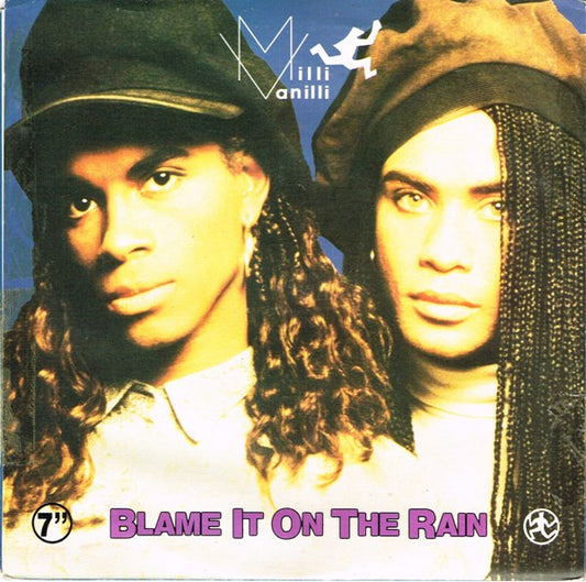 Milli Vanilli : Blame It On The Rain (7", Single)