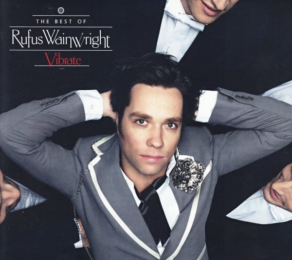 Rufus Wainwright : Vibrate - The Best Of Rufus Wainwright (2xCD, Comp, Dlx, Ltd)