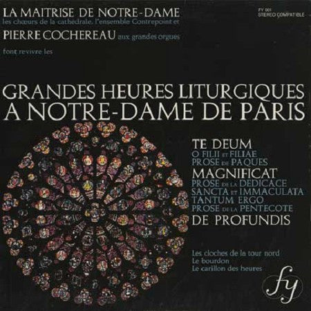 Maîtrise De Notre-Dame De Paris, Pierre Cochereau : Grandes Heures Liturgiques A Notre-Dame De Paris (LP)