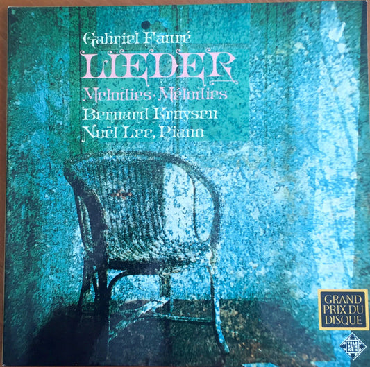 Gabriel Fauré - Bernard Kruysen, Noël Lee : Lieder • Melodies • Mélodies (LP, Album, RE)
