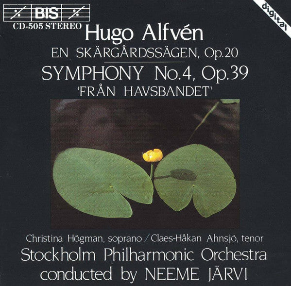 Hugo Alfvén - Stockholm Philharmonic Orchestra* / Neeme Järvi / Christina Högman / Claes-Håkan Ahnsjö : En Skärgårdssägen, Op.20 / Symphony No.4, Op.39 'Från Havsbandet' (CD, Album)