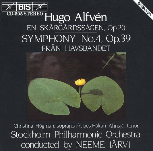 Hugo Alfvén - Stockholm Philharmonic Orchestra* / Neeme Järvi / Christina Högman / Claes-Håkan Ahnsjö : En Skärgårdssägen, Op.20 / Symphony No.4, Op.39 'Från Havsbandet' (CD, Album)