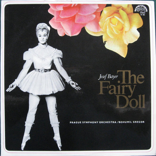 Josef Bayer, The Prague Symphony Orchestra, Bohumil Gregor : The Fairy Doll (LP, Album, RE)