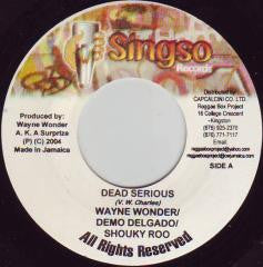 Wayne Wonder / Demo Delgado / Shouky Roo / Wayne Wonder : Dead Serious/Bus Di 45 (7")