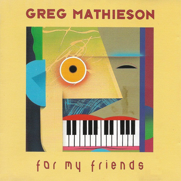 Greg Mathieson : For My Friends (CD, Album)