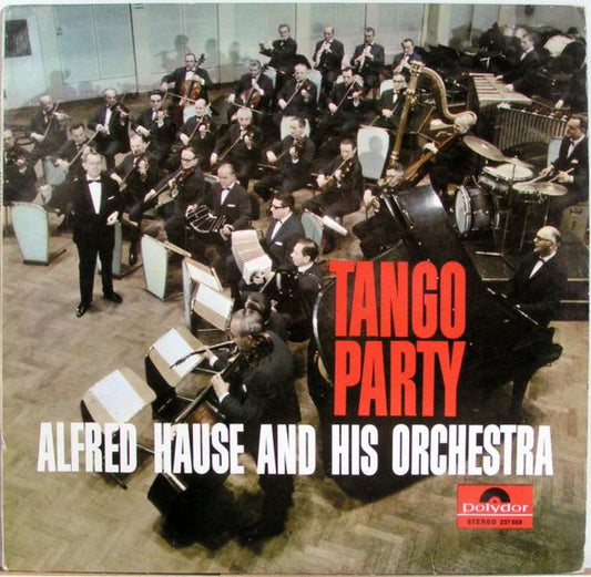 Alfred Hause And His Tango Orchestra : Tango Party (LP)