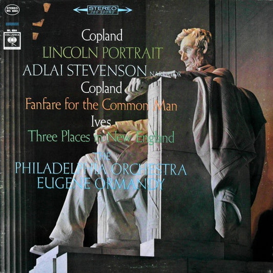 Aaron Copland / Charles Ives - Adlai Stevenson, The Philadelphia Orchestra, Eugene Ormandy : Lincoln Portrait / Fanfare For The Common Man / Three Places In New England (LP)