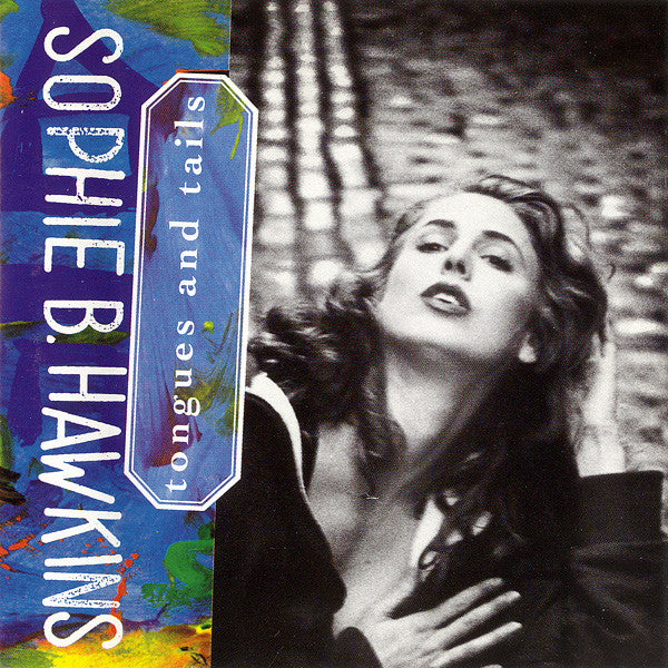 Sophie B. Hawkins : Tongues And Tails (CD, Album)
