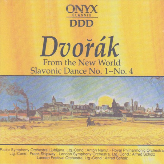 Antonín Dvořák : From The New World / Slavonic Dance No. 1~No. 4 (CD, Comp, RE)