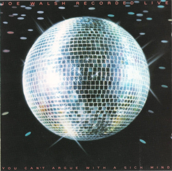 Joe Walsh : You Can't Argue With A Sick Mind (CD, Album)