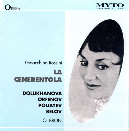 Gioacchino Rossini - Dolukhanova*, Orfenov*, Poliayev*, Belov*, O. Bron* : La Cenerentola (2xCD, RE, RM)