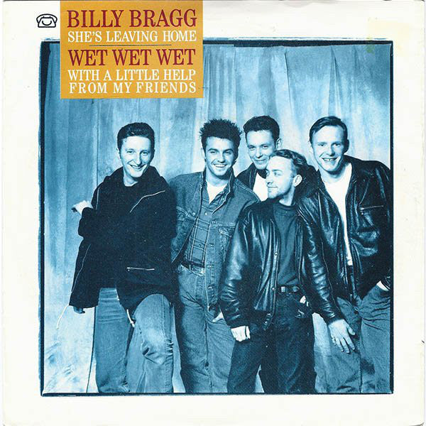 Wet Wet Wet / Billy Bragg : With A Little Help From My Friends / She's Leaving Home (7", Single, Inj)