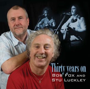 Bob Fox And Stu Luckley : Thirty Years On (2xCD, Album, Comp)