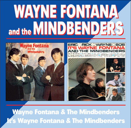 Wayne Fontana And The Mindbenders* : Wayne Fontana & The Mindbenders / It's Wayne Fontana &The Mindbenders (CD, Comp, Mono)