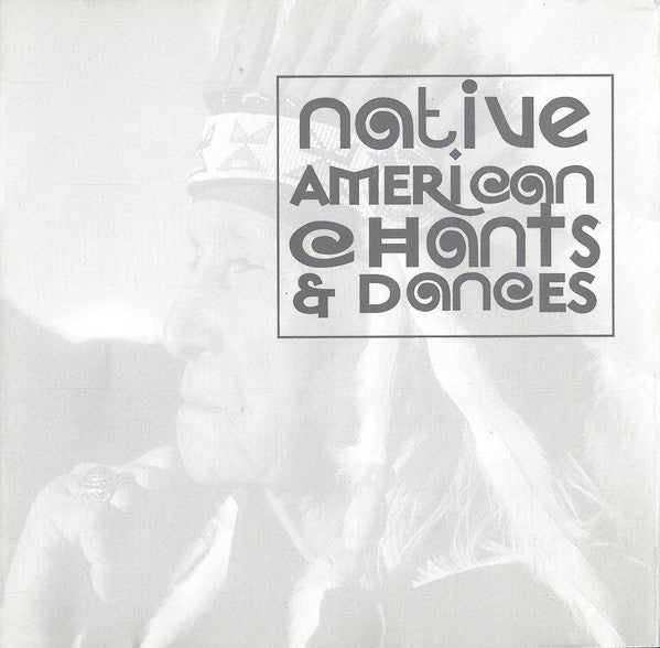 Unknown Artist : Native American Chants & Dances (CD, Album)