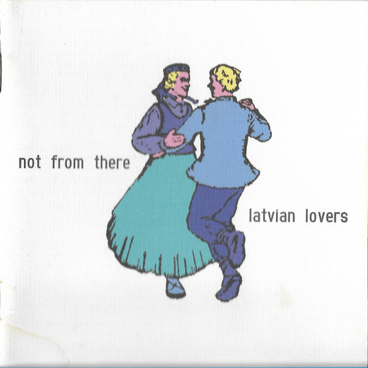 Not From There : Latvian Lovers (CD, Album)