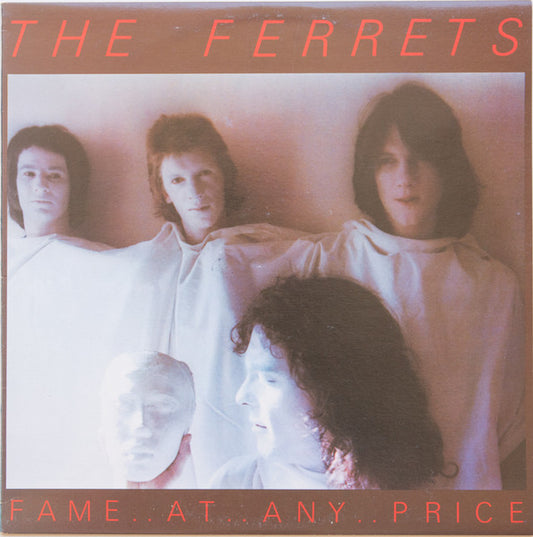 The Ferrets : Fame At Any Price (LP, Album)