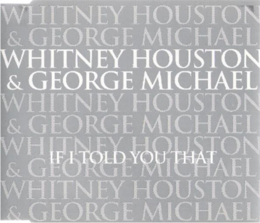 Whitney Houston & George Michael : If I Told You That (CD, Single)