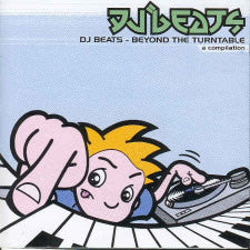 Various : DJ Beats: Beyond The Turntable (CD, Comp)