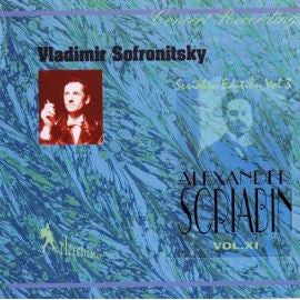 Vladimir Sofronitsky - Alexander Scriabine : Sofronitsky Vol. XI (CD, Comp)