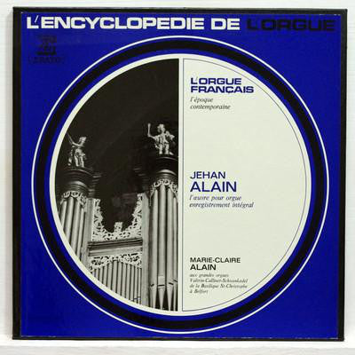 Jehan Alain – Marie-Claire Alain : L’Œuvre Pour Orgue · Enregistrement Intégral (Box + 3xLP)