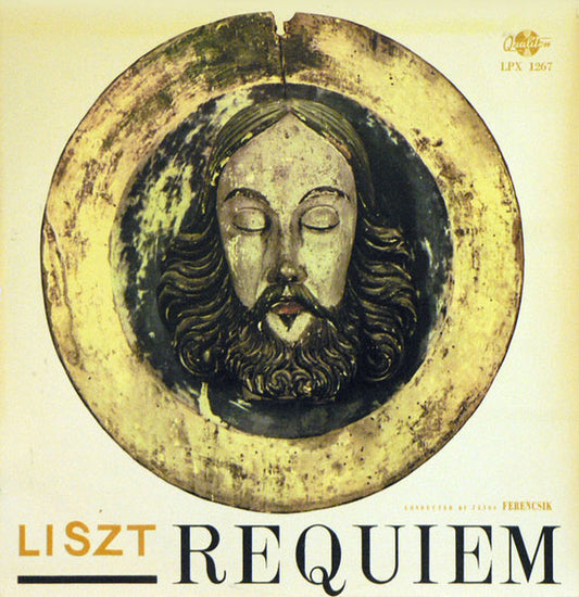 Liszt* - Chorus Of The Hungarian Peoples Army* , Conducted By János Ferencsik : Requiem (LP, Album)
