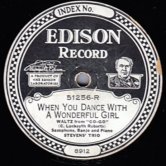 Ernest L. Stevens' Trio  /  McNalpak's Dance Orchestra : When You Dance With A Wonderful Girl / Dreamy Melody (Edison Disc)