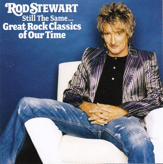 Rod Stewart : Still The Same... Great Rock Classics Of Our Time (CD, Album)