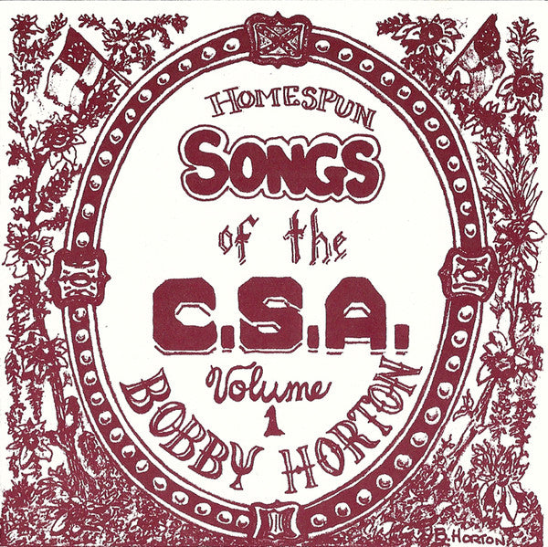 Bobby Horton : Homespun Songs Of The C.S.A., Volume 1 (CDr, Album, RE)