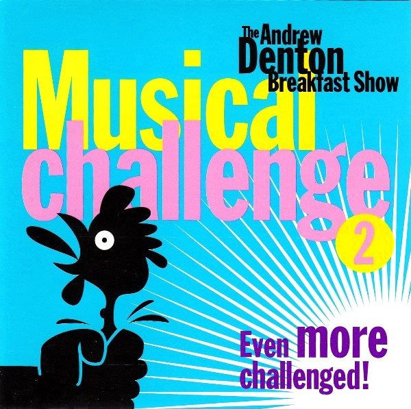 Various : The Andrew Denton Breakfast Show Musical Challenge 2: Even More Challenged! (CD, Comp)