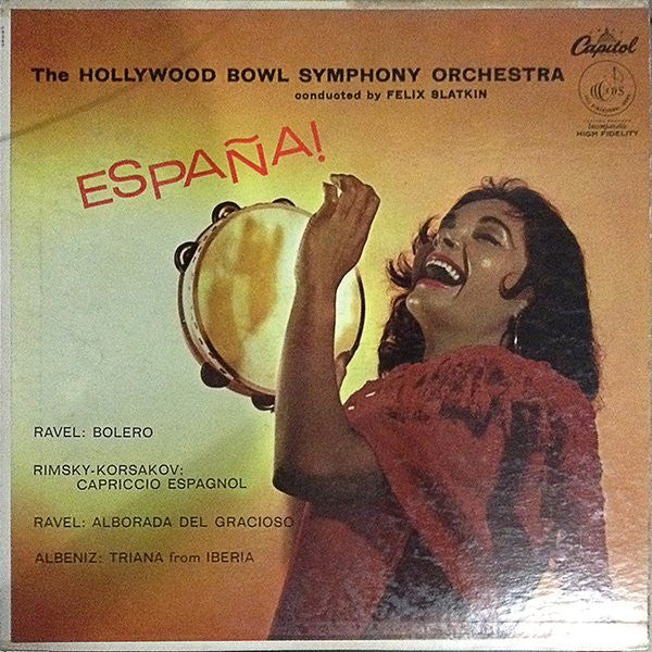 The Hollywood Bowl Symphony Orchestra Conducted By Felix Slatkin : España (LP, Album, Mono)