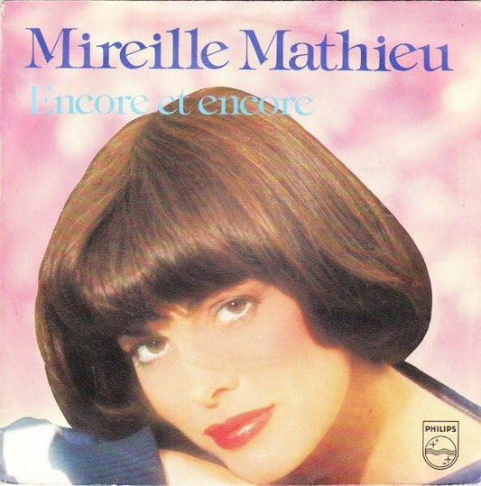 Mireille Mathieu : Encore Et Encore (7", Single)