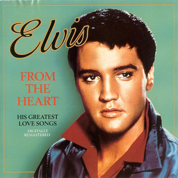Elvis* : From The Heart (His Greatest Love Songs) (CD, Comp)